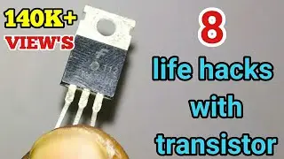 8 life hacks with transistor