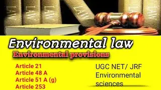 Environmental articles || UGC NET || Article 21, Article 48A, Article 51 A g, Article 253