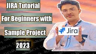 JIRA Tutorial for Beginners | Explained with Sample Project and easy to Understand Examples | NCA