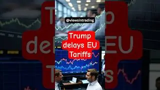 Euro Skyrockets! Trump&rsquo;s EU Tariff U-Turn Sparks Market Rally #eurusd #currencypair #news #usa