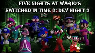 Five Nights at Wario's: Switched in Time 2: Dev Night 2 + Jumpscares