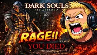 Dark Souls Rage Baited me - Dark Souls Remastered EP#3