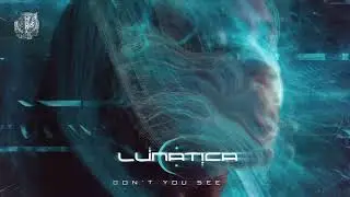Lunatica - Don't You See (Original Mix)