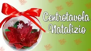 DIY CENTROTAVOLA STELLA DI NATALE CON SFERA IN PLEX