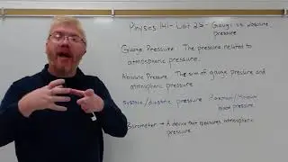 College Physics 1 - Unit 2.5f - Absolute Pressure versus Gauge Pressure