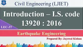 Lec-37_Introduction - I.S. Code 13920 : 2016 (Part-II) | Earthquake Engineering | Civil Engineering