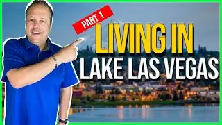 Living in Lake Las Vegas Part #1 | Learn all about Lake Las Vegas in Henderson, NV