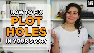 How To Fix Plot Holes In Your Story | Writing Advice