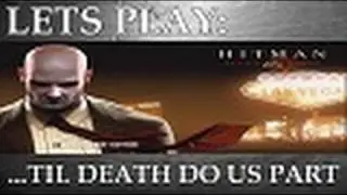 Давайте поиграем: Hitman Blood Money - Till Death Do Us Part (Эпизод 8)