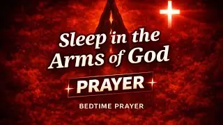 Night Prayer of Gratitude & Surrender | Let Go & Sleep Peacefully