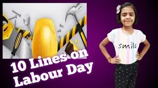 10 Lines on Labour's Day in English/10 Lines Essay on Labour's Day/10 Lines speech on Labour Day