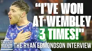 WEMBLEY, BIELSA AND LATE WINNERS - The Last Ditch ft. Ryan Edmondson