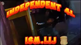ISM.LIJ - Independent 4L (Official Music Video)