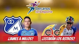 &iquest;James Rodr&iacute;guez a Millonarios? &iquest;Los Cracks Correran el Nacional de Ciclismo | #DecanosDelDeporte