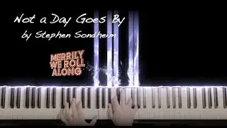 Not a Day Goes By, Merrily We Roll Along, Stephen Sondheim, piano accompaniment with lyrics