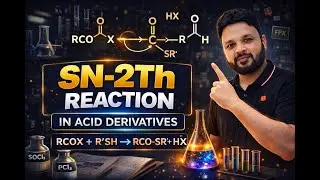 SN-2 Th Reaction 9in Acid Derivatives | Esterification | Amide Formation| Acid halide Formation