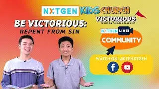 NXTGEN Live! Saturday Re-run: Victorious - BE VICTORIOUS: REPENT FROM SIN 11AM