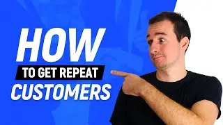 HOW TO GET REPEAT CUSTOMERS AT YOUR BUSINESS