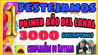 🥳 PRIMER A&Ntilde;O DEL CANAL 🥳