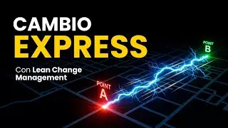 Lean Change Management: Plan de Cambio en 30 Min