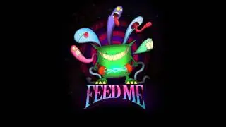 Feed Me - Sillicon Lube [1080p]