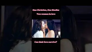 Muslim and Christian lesbian love story
