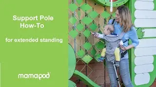 Mamapod Baby Carrier Instruction: Support Pole, for Extended Standing