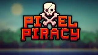 Pixel Piracy - Part 1: Ahoy Matey!