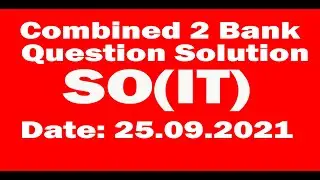Combined 2 Bank Question Solution| SO (IT)  Solved By: Stack IT Job Solution Date: 25.09.2021