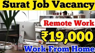 Work From Home Jobs In Surat || Freshers Recruitment Jobs Surat || Latest Surat Job Vacancy 2023