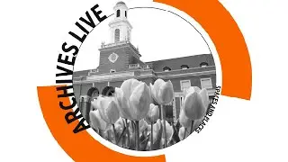 Archives Live: Spaces, Places and Faces
