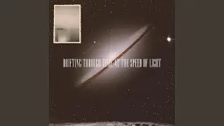 Drifting Through Time At The Speed Of Light
