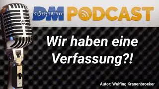 Wir haben eine Verfassung?! - DM Podcast #31 - Deutsche Mitte