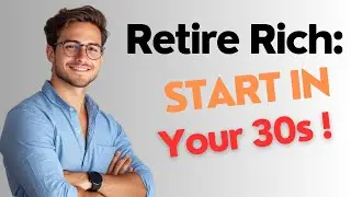 How to Save for Retirement in Your 30s