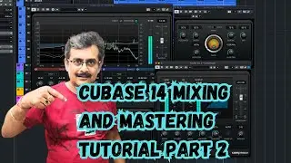 Cubase 14 mixing and mastering tutorial | Part 2