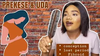 PREKESE & UDA | POWERFUL TREATMENT FOR QUICK & SAFE PREGNANCY (treat Fibroid and lost cycle)