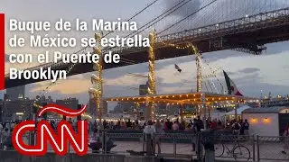 Buque escuela de la Marina de México se estrella con el puente de Brooklyn en Nueva York