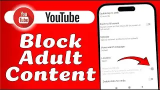 How to Block Adult Content on YouTube