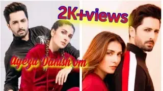 Ayeza khan & danish taimoor x  khich khich ke nishany 🌟❤️🦋