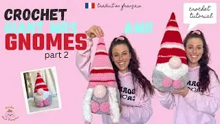 Crochet Gnome Part 2 - Tutorial + Free Pattern - Giant Size Plush - Boy & girl gnomes - Amigurumi-