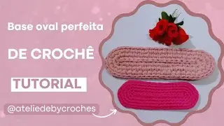 Base oval perfeita para bolsa de croch&ecirc;.(parte1) @ateliedebycroches