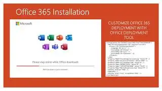 Office 365 Installation with Office Deployment Tool