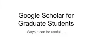 Google Scholar Intro for Graduate Students