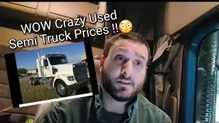 WOW Used Semi Truck Prices are crazy and INSANE !! BEWARE don't get Ripped Off !!😳