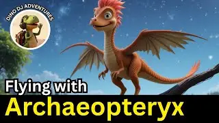 Flying with the Archaeopteryx | Dino DJ Adventures | Dinosaur Songs for Kids