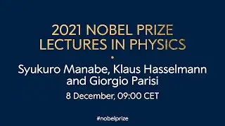 2021 Nobel Prize lectures in physics