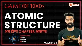 Atomic Structure Class 12 | Game of 100's | NEET 2023 | #neetchemistry | Wassim Sir