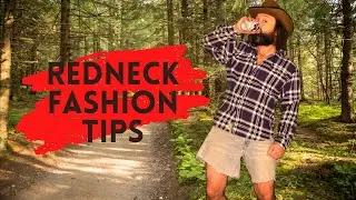 Redneck Fashion Tips