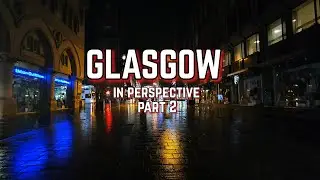 Glasgow In Perspective: Part 2 - Photos by Urban Expeditions 