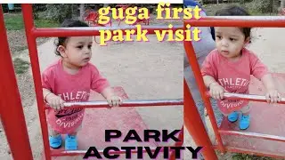 one year old baby first visit to park || outdoor learning activities || Fun activities with dad ||